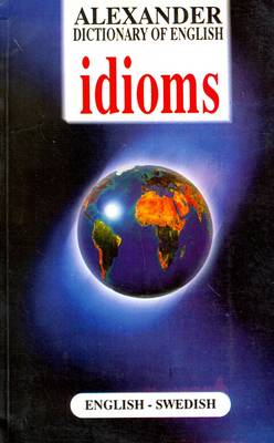 Alexander Dictionary of English Idioms
