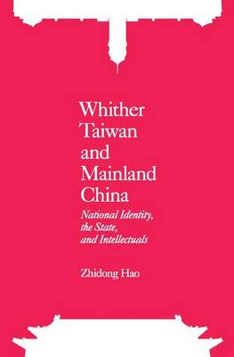 Whither Taiwan and Mainland China – National Identity, the State, and Intellectuals