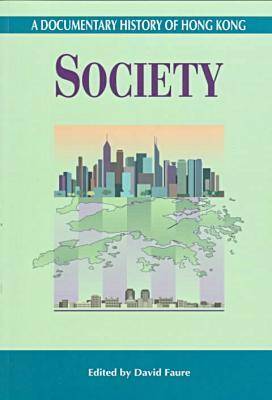 A Documentary History of Hong Kong – Society