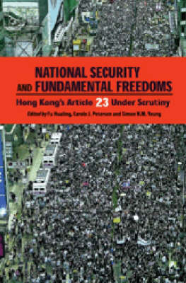 National Security and Fundamental Freedoms – Hong Kong′s Article 23 Under Scrutiny