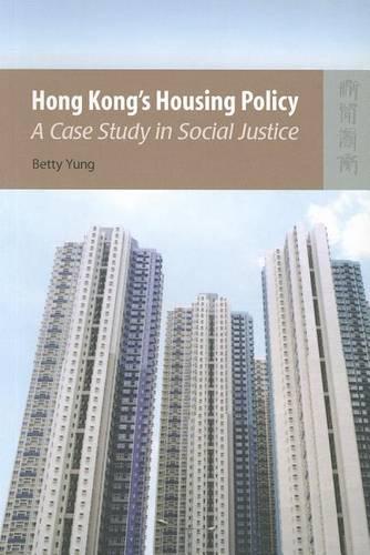 Hong Kong′s Housing Policy – A Case Study in Social Justice