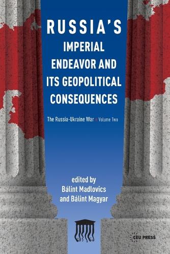 Russia's Imperial Endeavor and Its Geopolitical Consequences