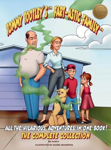 Tommy Tootley's Fart-astic Family, the Complete Collection - Premium Edition