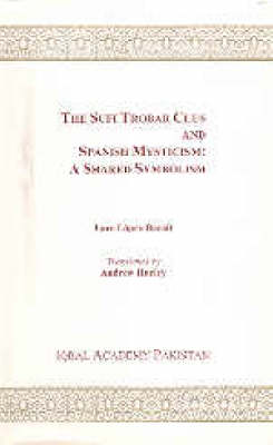 The Sufi Trobar Clus and Spanish Mysticism