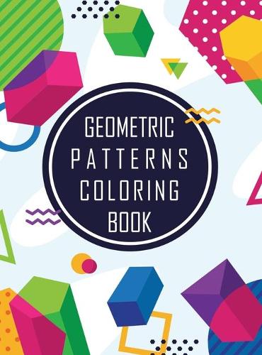 Geometric Shapes and Patterns Coloring Book