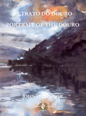 Retrato Do Douro - Portrait of the Douro