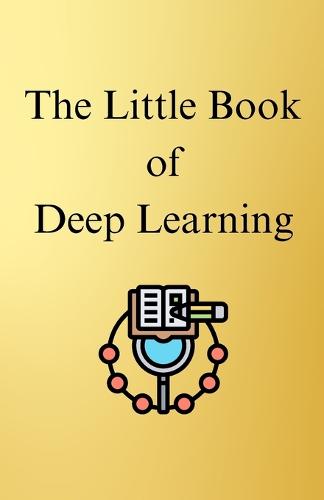 The Little Book of Deep Learning