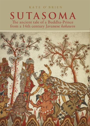 Sutasoma: The Ancient Tale of a Buddha-Prince