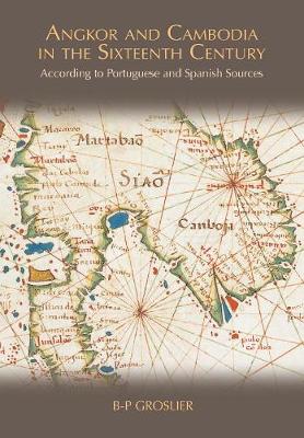 Angkor and Cambodia in the Sixteenth Century