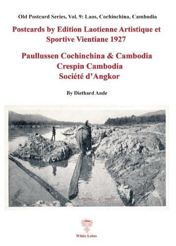 Laos, Cochinchina, Cambodia, Paullussen Cochinchina & Cambodia Crespin Cambodia Societe d' Angkor