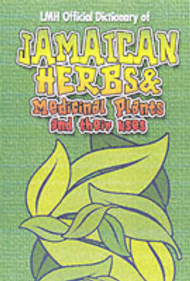 Jamaican Herbs And Medicinal Plants And Their Uses