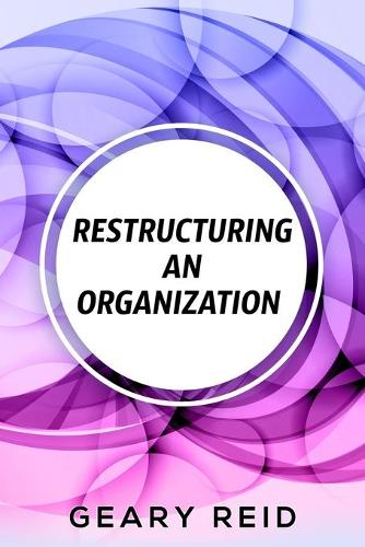 Restructuring an Organization