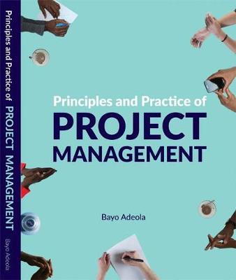 Principles and Practice of Project Management