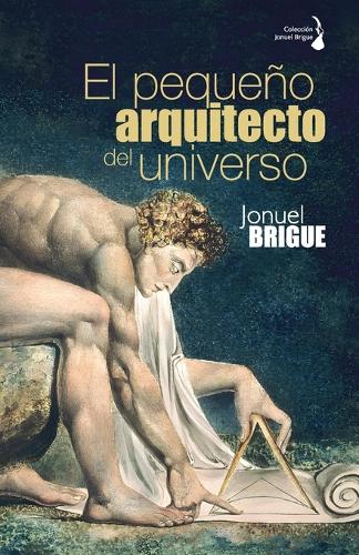 El pequeño arquitecto del universo