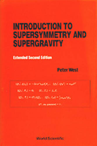 Introduction To Supersymmetry And Supergravity (Revised And Extended 2nd Edition)