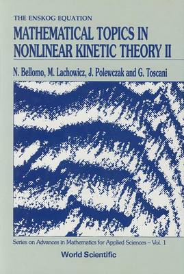 Mathematical Topics In Nonlinear Kinetic Theory Ii