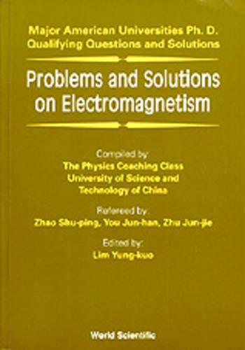 Problems And Solutions On Electromagnetism