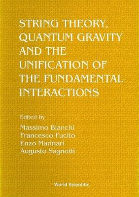 String Theory, Quantum Gravity And The Unification Of The Fundamental Interactions - Proceedings Of The Conference