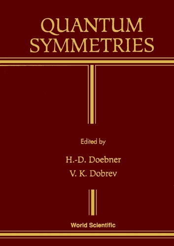 Quantum Symmetries - Proceedings Of The International Workshop On Mathematical Physics