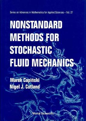 Nonstandard Methods For Stochastic Fluid Mechanics