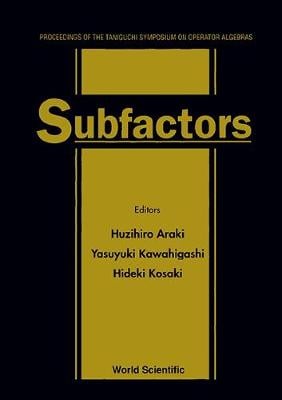 Subfactors: Proceedings Of The Taniguchi Symposium On Operator Algebras