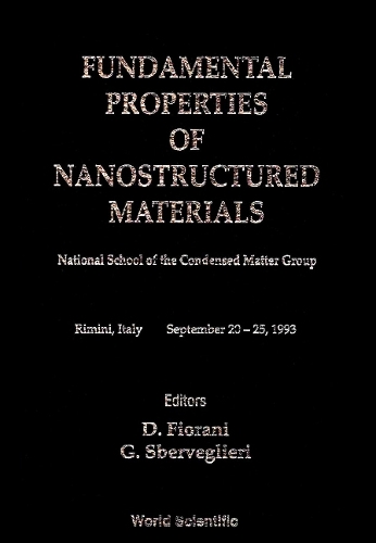 Fundamental Properties Of Nanostructured Materials - Proceedings Of The National School Of The Condensed Matter Group