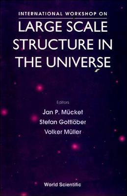 Large Scale Structure In The Universe - Proceedings Of The International Workshop