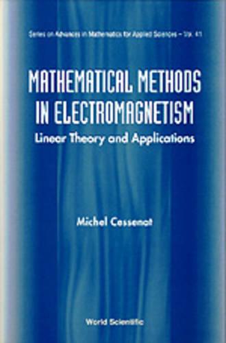 Mathematical Methods In Electromagnetism: Linear Theory And Applications