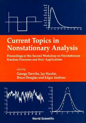 Current Topics In Nonstationary Analysis - Proceedings Of The Second Workshop On Nonstationary Random Processes And Their Applications