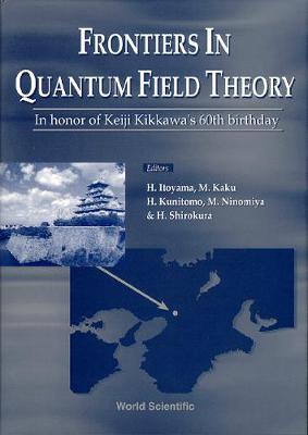 Frontiers In Quantum Field Theory