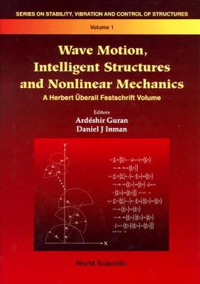 Wave Motion, Intelligent Structures And Nonlinear Mechanics