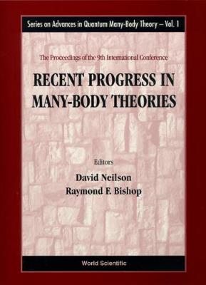 Recent Progress In Many-body Theories - Proceedings Of The 9th International Conference
