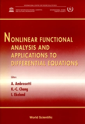 Nonlinear Functional Analysis And Applications To Differential Equations - Proceedings Of The Second School
