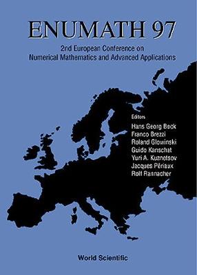 Enumath 97 - Proceedings Of The Second European Conference On Numerical Mathematics And Advanced Applications