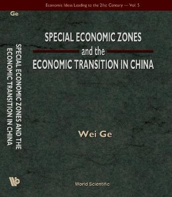 Special Economic Zones And The Economic Transition In China