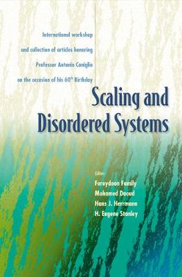 Scaling And Disordered Systems: International Workshop And Collection Of Articles Honoring Professor Antonio Coniglio On The Occasion Of His 60th Birthday