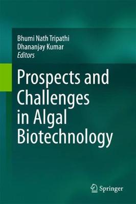 Prospects and Challenges in Algal Biotechnology
