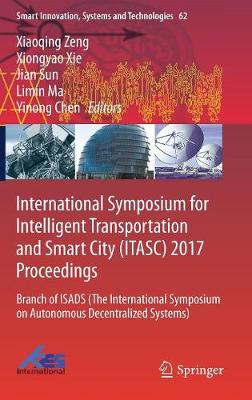 International Symposium for Intelligent Transportation and Smart City (ITASC) 2017 Proceedings