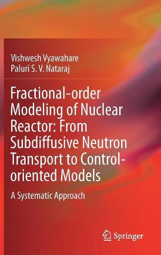 Fractional-order Modeling of Nuclear Reactor: From Subdiffusive Neutron Transport to Control-oriented Models