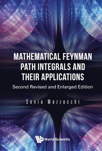 Mathematical Feynman Path Integrals And Their Applications