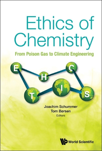Ethics Of Chemistry: From Poison Gas To Climate Engineering