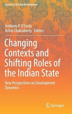 Changing Contexts and Shifting Roles of the Indian State