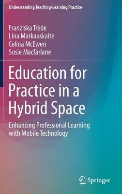 Education for Practice in a Hybrid Space