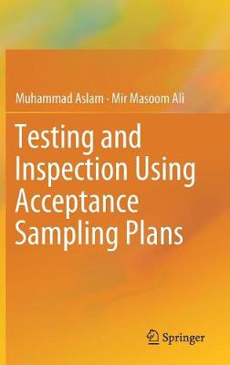 Testing and Inspection Using Acceptance Sampling Plans