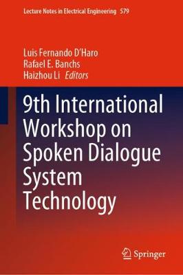 9th International Workshop on Spoken Dialogue System Technology