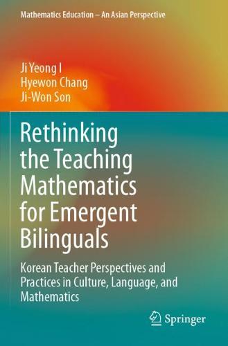 Rethinking the Teaching Mathematics for Emergent Bilinguals