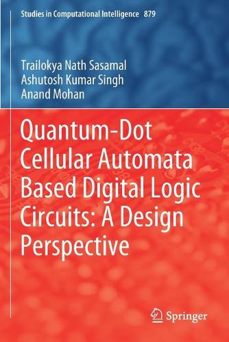Quantum-Dot Cellular Automata Based Digital Logic Circuits: A Design Perspective