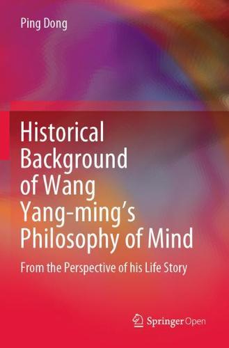 Historical Background of Wang Yang-ming’s Philosophy of Mind