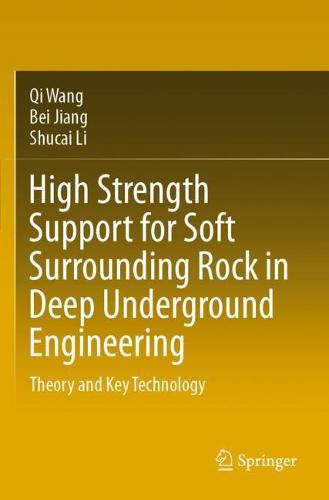 High Strength Support for Soft Surrounding Rock in Deep Underground Engineering