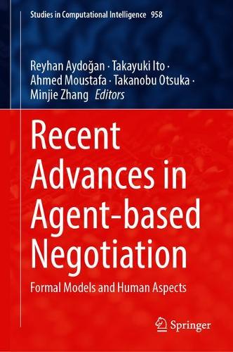 Recent Advances in Agent-based Negotiation